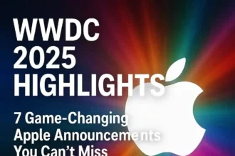 WWDC 2025 Highlights Apple Event Recap